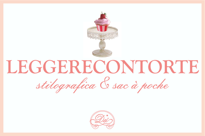 LEGGERECONTORTE: stilografica e sac à poche
